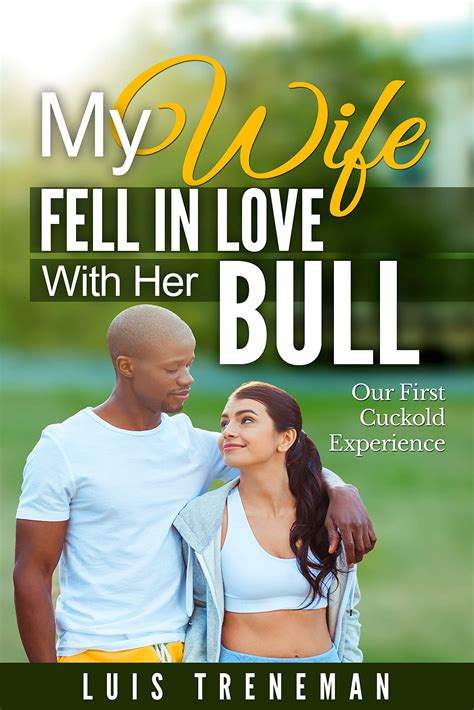 hotwife loves her bull|BBC Bulls satisfy our wives .